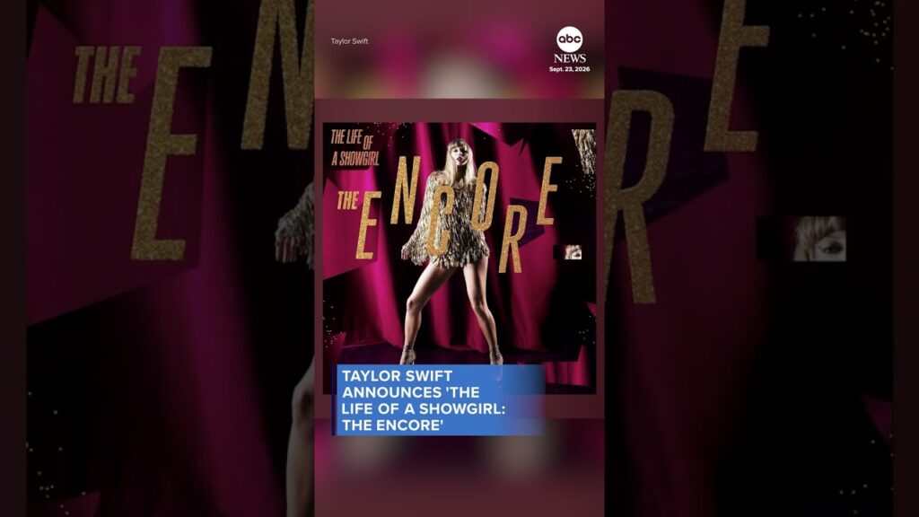 Taylor Swift announces ‘The Life of a Showgirl: The Encore’