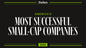 Forbes America’s Most Successful Small-Cap Companies 2025