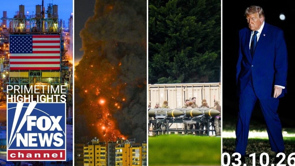 Fox News Highlights – March 10th, 2026