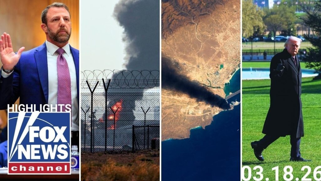 Fox News Highlights – March 18th, 2026
