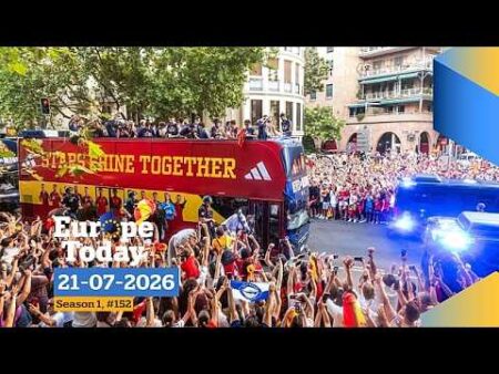 LIVE: Spain celebrates World Cup triumph as Burnham takes office in the UK | Europe Today #152
