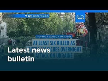 Latest news bulletin | July 20th, 2026 – Morning