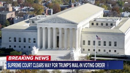 Supreme Court clears way for Trump’s mail-in voting order